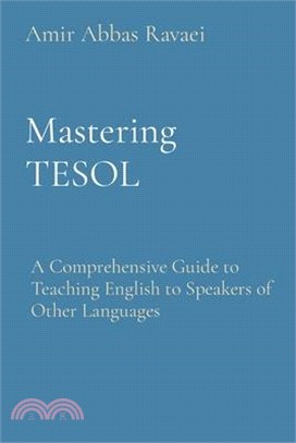 Mastering TESOL: A Comprehensive Guide to Teaching English to Speakers of Other Languages