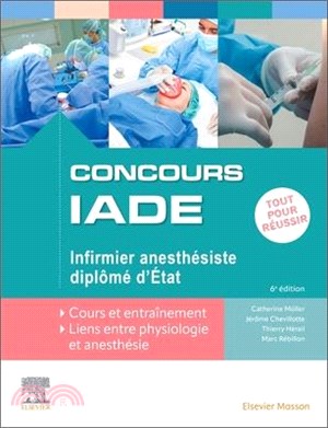 Concours Iade - Infirmier Anesthésiste Diplômé d'Etat: Tout Pour Réussir: Cours Et Entraînement