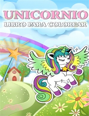 Libro de colorear de unicornio: Lindo libro para colorear de unicornio para niños de 4 a 8 años, niños y niñas