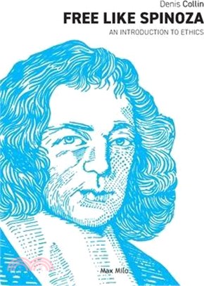 Free Like Spinoza: An Introduction to Ethics