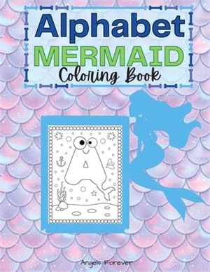 Alphabet Mermaid Coloring Book: Amazing Kids Activity Books, Drawing Alphabet - Over 25 Fun Activities Workbook, Page Large 8.5 x 11"