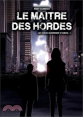 Le Maître des Hordes: Les dieux-guerriers d'Hæna, Tome 1