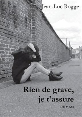 Rien de grave, je t'assure