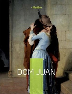 Dom Juan: Ou le Festin de Pierre