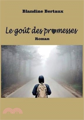 Le goût des promesses