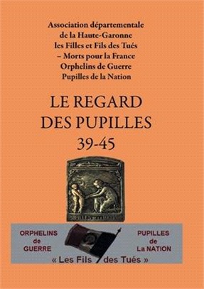 Le regard des pupilles 39-45