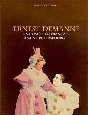 Ernest Demanne: Un comédien français à Saint-Pétersbourg