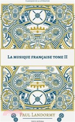 La musique française: Tome 2