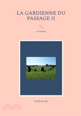 La Gardienne du Passage II: Le Pardon