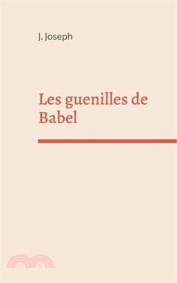 Les guenilles de Babel: Le Langage de la chute