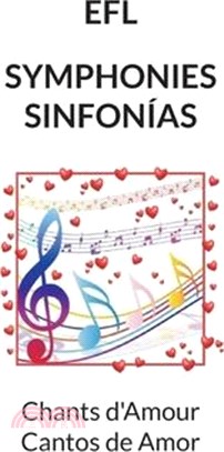 Symphonies sinfonías: Chants d'Amour Cantos de amor