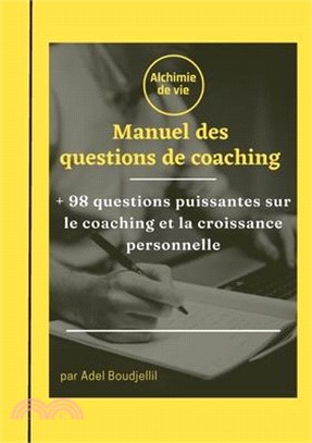 Le manuel des questions de coaching: + 98 questions pour le coaching et la croissance personnelle