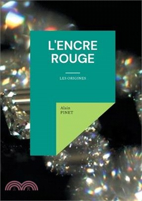 L'encre rouge: Les origines