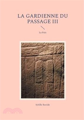 La Gardienne du Passage III: La Paix