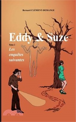 Eddy & Suze: Les enquêtes suivantes