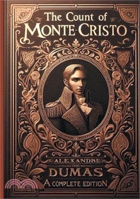 The Count of Monte Cristo (complete and unabridged edition): An epic of vengeance and redemption in 19th century Paris - A timeless masterpiece of Fre