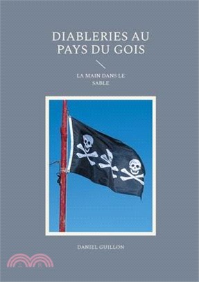 Diableries au pays du gois: La Main Dans Le Sable