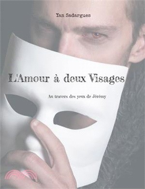 L'Amour à deux Visages: Au travers des yeux de Jérémy