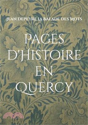 Pages d'Histoire en Quercy: Réédition 1931