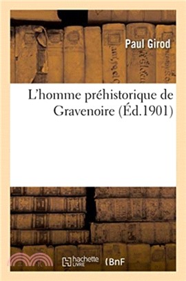 L'homme prehistorique de Gravenoire