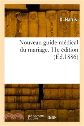 Nouveau guide médical du mariage. 11e édition