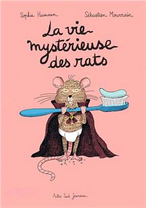 La vie mystérieuse des rats (本書為法文版)