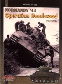 Operation Goodwood The 11th Armoured Division in Action ─ Battle of Normandy