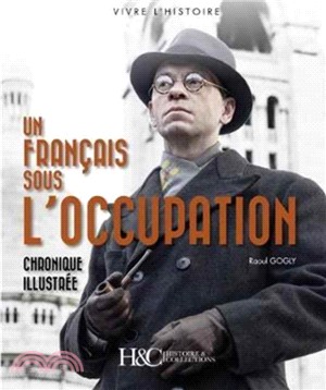 Un FrancAis Sous L'Occupation：Chronique IllustreE