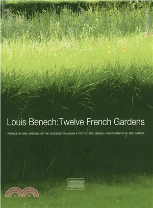 Louis Benech: Twelve French Gardens