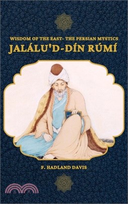 Jalálu'd-Dín Rúmí: Wisdom of the East - The Persian Mystics
