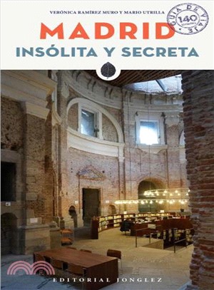 Madrid Ins鏊ita Y Secreta ― Las Gu燰s Escritas Por Los Habitantes