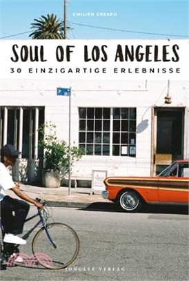 Soul of Los Angeles: 30 Einzigartige Erlebnisse