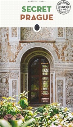 Secret Prague：A guide to the unusual and unfamiliar
