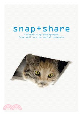 Snap + Share ― Transmitting Photographs from Mail Art to Social Networks