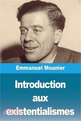 Introduction aux existentialismes