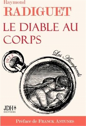 Le diable au corps: Préfacé par Franck Antunes