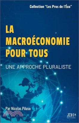 La macroéconomie pour tous: Une approche pluraliste, pour tout public et préparation aux concours administratifs, Licence Eco-Gestion, Licence AES