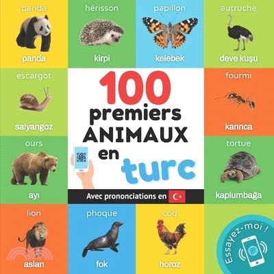 100 premiers animaux en turc: Imagier bilingue pour enfants: français / turc avec prononciations