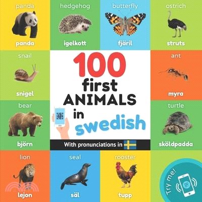 100 first animals in swedish: Bilingual picture book for kids: english / swedish with pronunciations