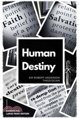 Human Destiny: Large Print Edition - Annotated