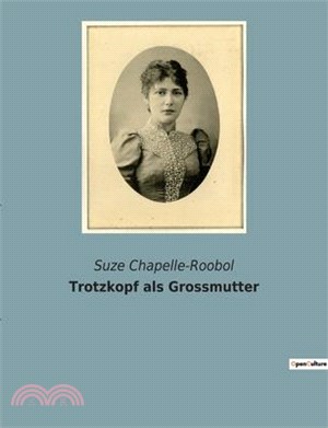 Trotzkopf als Grossmutter