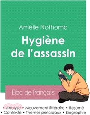 Réussir son Bac de français 2023: Analyse du roman Hygiène de l'assassin de Amélie Nothomb