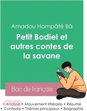 Réussir son Bac de français 2023: Analyse du recueil Petit Bodiel et autres contes de la savane de Amadou Hampâté Bâ
