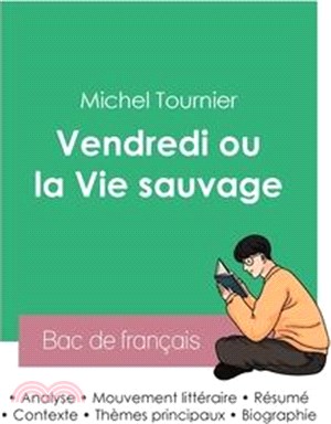 Réussir son Bac de français 2023: Analyse du roman Vendredi ou la vie sauvage de Michel Tournier