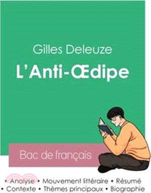 Réussir son Bac de philosophie 2023: Analyse de L'Anti-Oedipe de Gilles Deleuze