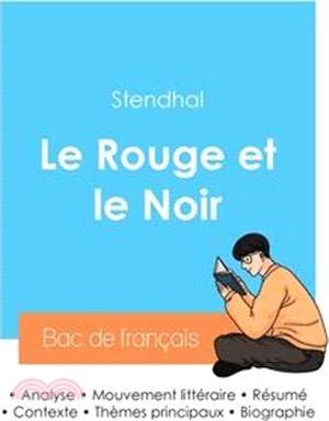 Réussir son Bac de français 2024: Analyse du roman Le Rouge et le Noir de Stendhal