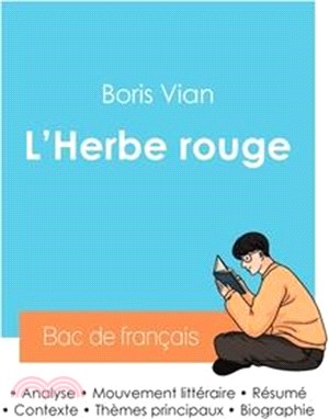 Réussir son Bac de français 2024: Analyse de L'Herbe rouge de Boris Vian