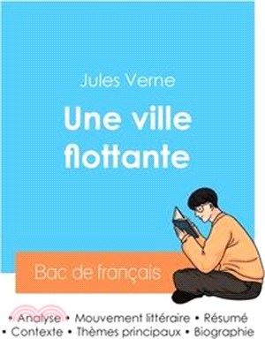 Réussir son Bac de français 2024: Analyse du roman Une ville flottante de Jules Verne