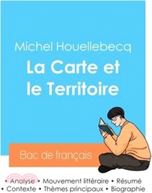 Réussir son Bac de français 2024: Analyse du roman La Carte et le Territoire de Michel Houellebecq