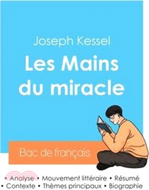 Réussir son Bac de français 2024: Analyse du roman Les Mains du miracle de Joseph Kessel